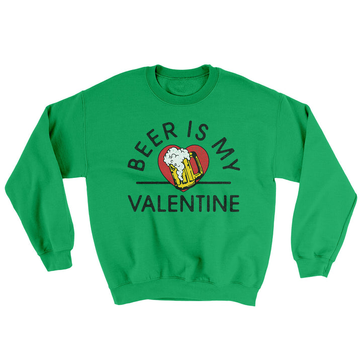 Beer Is My Valentine Ugly Sweater - Cotton Poly Blend Crewneck Sweatshirt