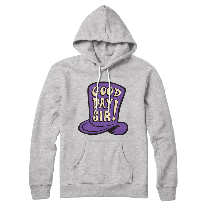 Good Day Sir! Hoodie