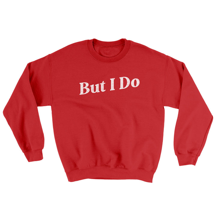 I Don't Do Matching Shirts But I Do Ugly Sweater Crewneck Sweatshirt 50/50 Cotton Poly