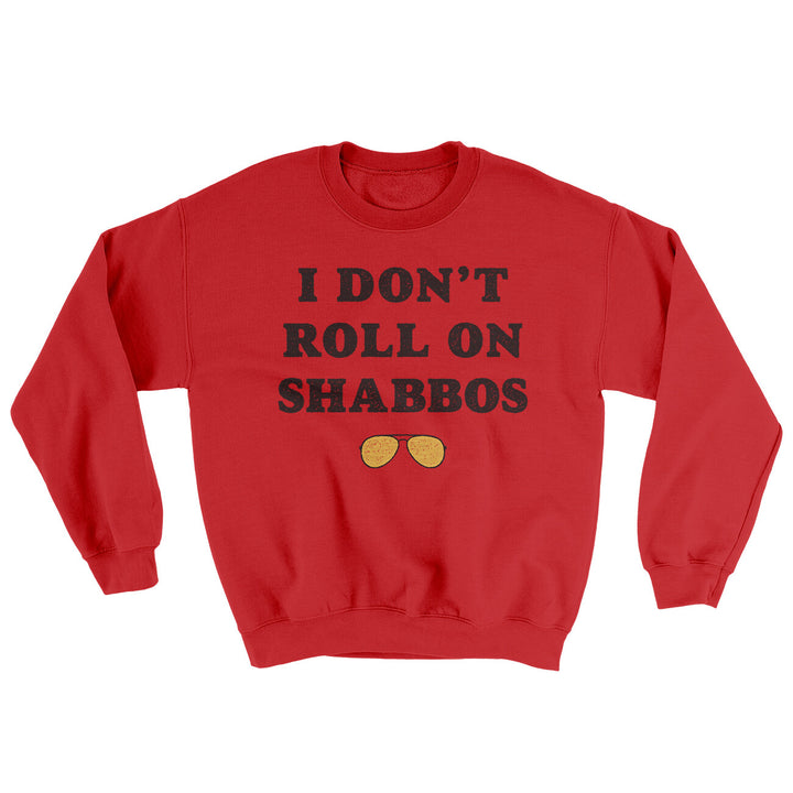 I Don't Roll On Shabbos Ugly Sweater - Cotton Poly Blend Crewneck Sweatshirt