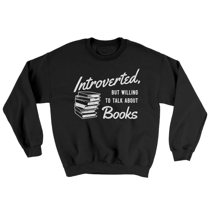 Introverted But Willing To Talk About Books Ugly Sweater - Cotton Poly Crewneck Sweatshirt