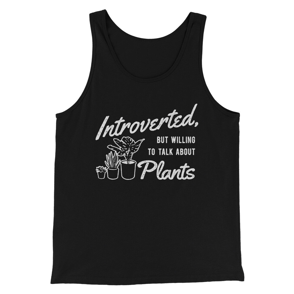 Introverted But Willing To Talk About Plants Men/Unisex Tank Top