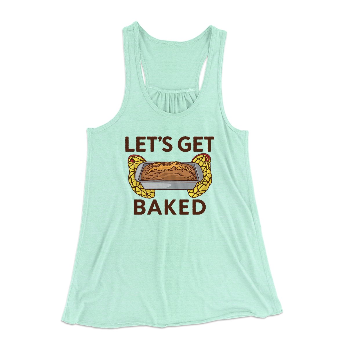 Let's Get Baked Women's Flowey Tank Top