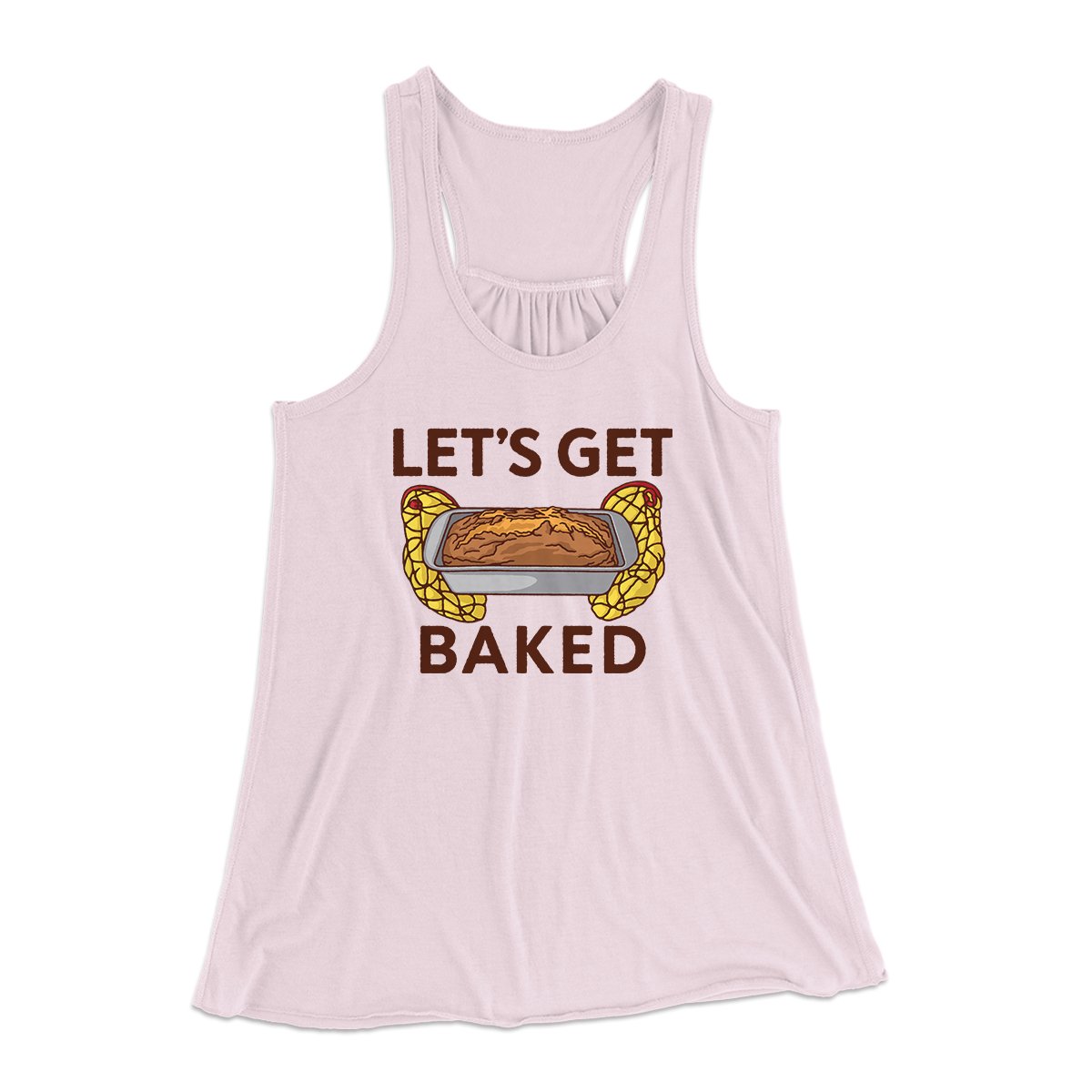 Let's Get Baked Women's Flowey Tank Top