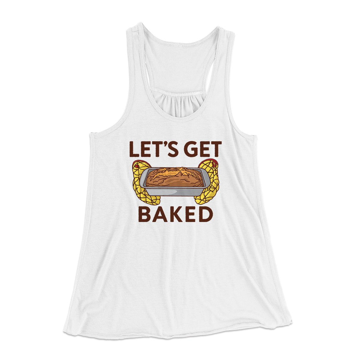 Let's Get Baked Women's Flowey Tank Top