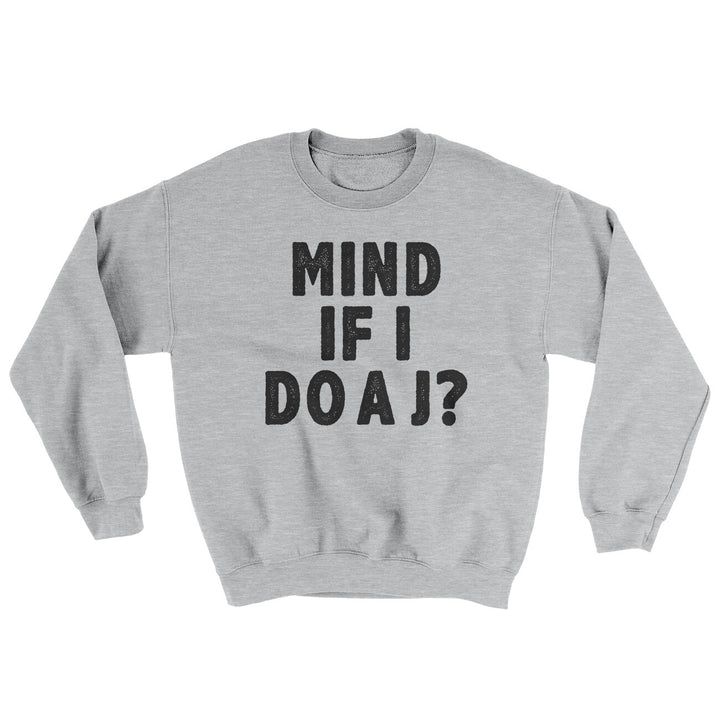 Mind If I Do A J Ugly Sweater Crewneck Sweatshirt 50/50 Cotton Poly Loose Fit