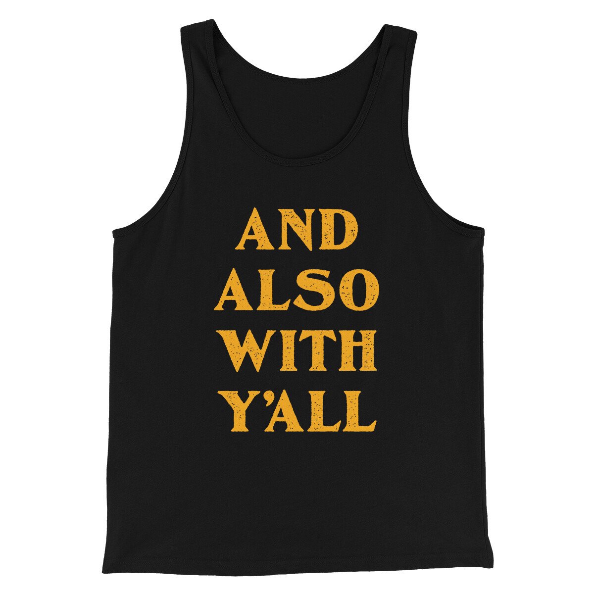 And Also With Yall Men/Unisex Tank Top