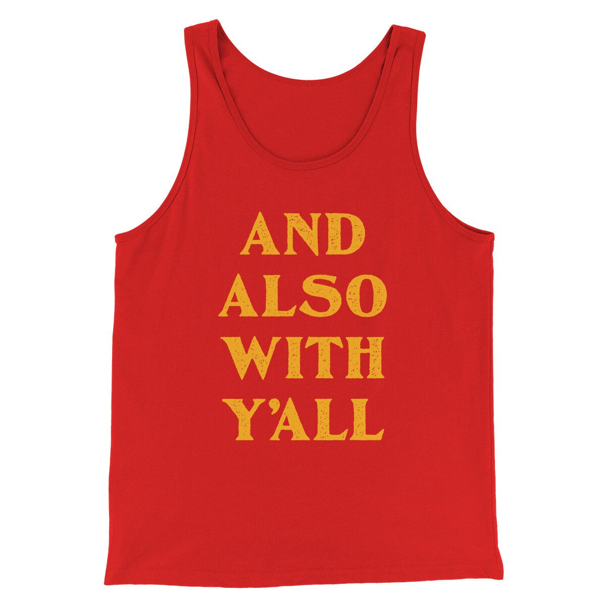 And Also With Yall Men/Unisex Tank Top