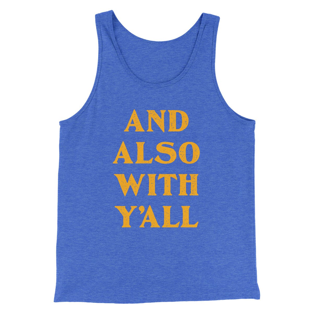 And Also With Yall Men/Unisex Tank Top