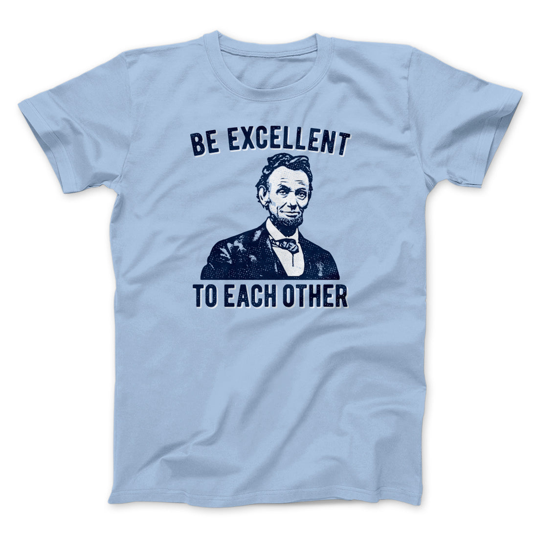 Be Excellent To Each Other Men/Unisex T-Shirt