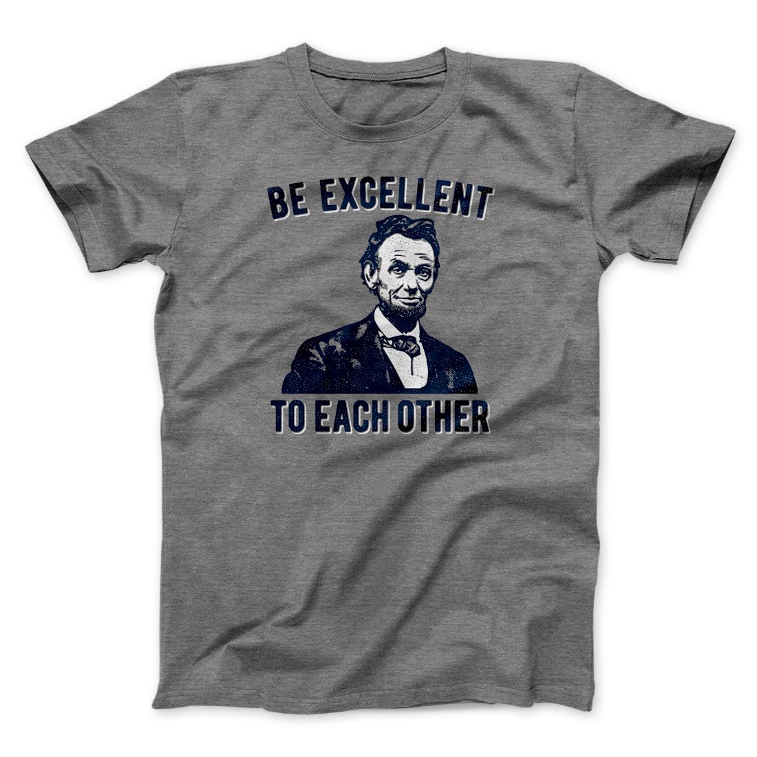 Be Excellent To Each Other Men/Unisex T-Shirt