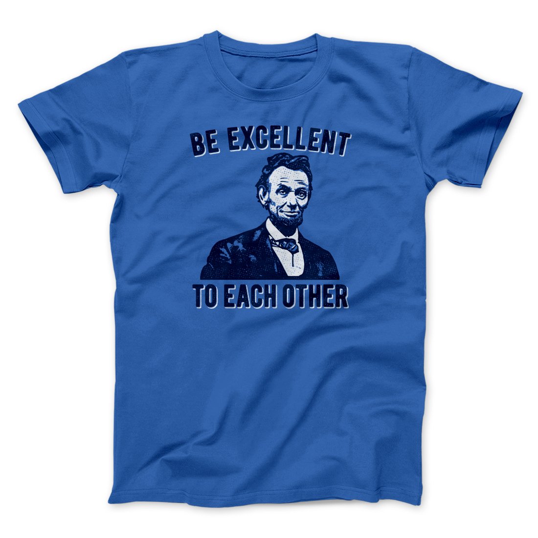 Be Excellent To Each Other Men/Unisex T-Shirt